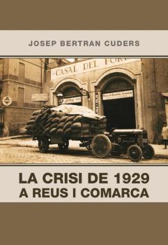 CRISI DE 1929 A REUS I COMARCA, LA | 9788484242451 | BERTRAN CUDERS, JOSEP