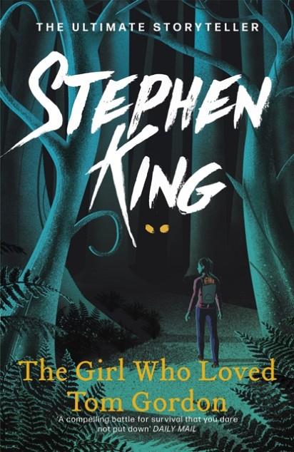GIRL WHO LOVED TOM GORDON, THE | 9781444707472 | KING, STEPHEN