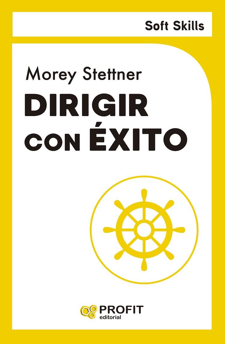 SOFT SKILLS. DIRIGIR CON EXITO | 9788410235700 | STETTNER, MOREY