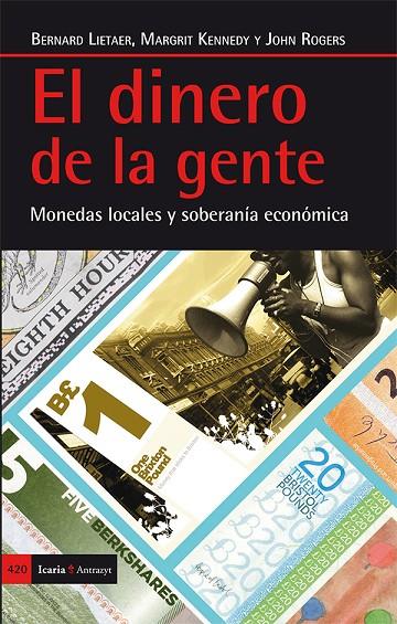 DINERO DE LA GENTE, EL | 9788498886375 | LIETAER, BERNARD / KENNEDY, MARGRIT / ROGERS, JOHN