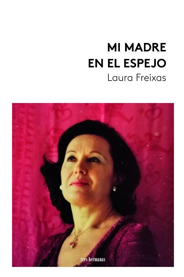 MI MADRE EN EL ESPEJO | 9788419243775 | FREIXAS, LAURA
