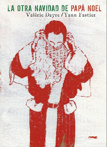 OTRA NAVIDAD DE PAPA NOEL, LA | 9788492412761 | DAYRE, VALERIE