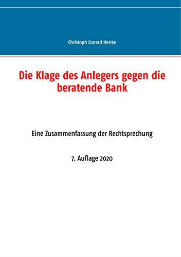 DIE KLAGE DES ANLEGERS GEGEN DIE BERATENDE BANK | 9783750433663 | HENKE, CHRISTOPH CONRAD
