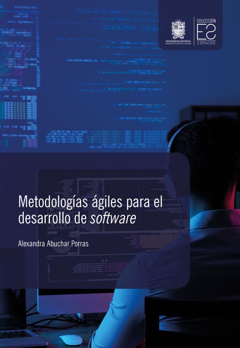 METODOLOGÍAS ÁGILES PARA EL DESARROLLO DE SOFTWARE | 9789587875119 | ABUCHAR PORRAS, ALEXANDRA