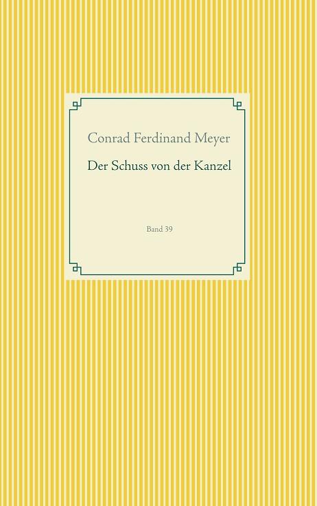 DER SCHUSS VON DER KANZEL | 9783750418356 | MEYER, CONRAD FERDINAND