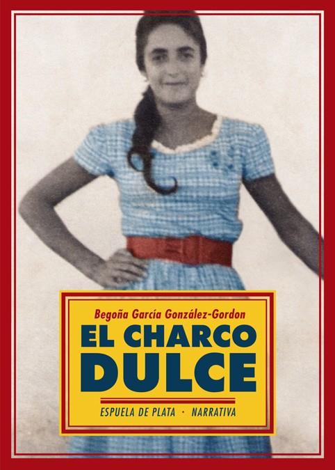 CHARCO DULCE, EL | 9788416034024 | GARCIA GONZALEZ-GORDON, BEGOÑA