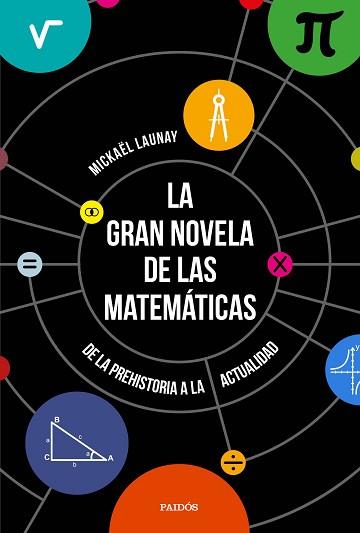 GRAN NOVELA DE LAS MATEMÁTICAS, LA | 9788449333439 | LAUNAY, MICKAËL