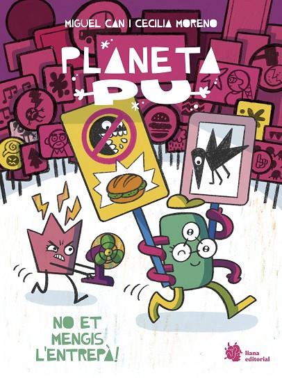 PLANETA PU 02 : NO ET MENGIS L'ENTREPÀ! | 9788410158276 | CAN, MIGUEL / MORENO, CECILIA