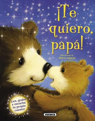 ¡TE QUIERO, PAPÁ! | 9788467724462 | SUSAETA, EQUIPO
