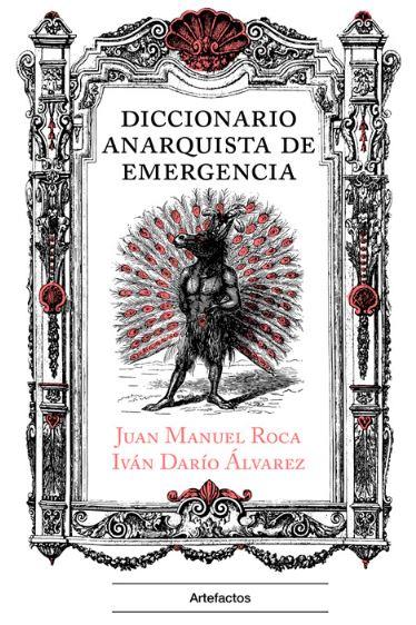DICCIONARIO ANARQUISTA DE EMERGENCIA | 9788412744668 | ROCA, JUAN MANUEL