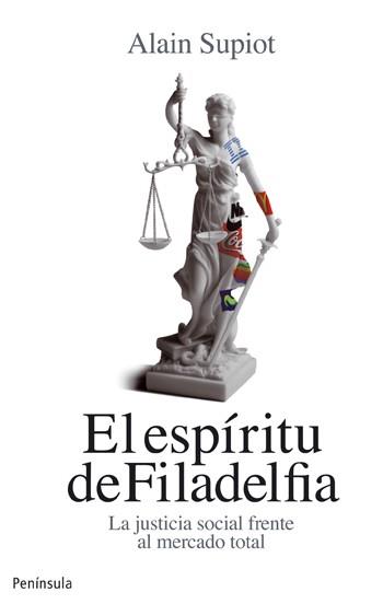 ESPÍRITU DE FILADELFIA, EL | 9788499421032 | SUPIOT, ALAIN
