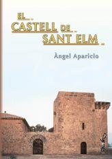 CASTELL DE SANT ELM, EL | 9788496376618 | APARICIO PASQUAL, ÀNGEL