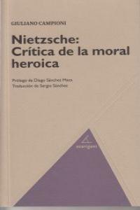 NIETZSCHE CRITICA DE LA MORAL HEROICA | 9788493913014 | CAMPIONI, GIULIANO