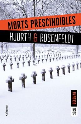 MORTS PRESCINDIBLES | 9788466422062 | HJORTH, MICHAEL / ROSENFELDT, HANS