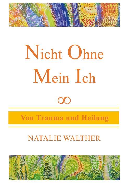 NICHT OHNE MEIN ICH | 9783746095486 | WALTHER, NATALIE