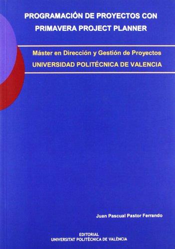 PROGRAMACIÓN DE PROYECTOS CON PRIMAVERA PROJECT PLANNER | 9788483633519 | PASTOR FERRANDO, JUAN PASCUAL