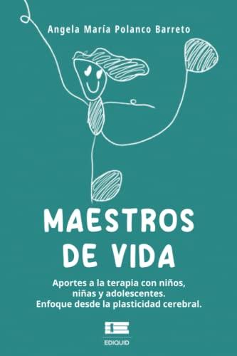 MAESTROS DE VIDA | 9786125078803 | POLANCO BARRETO, ÁNGELA MARÍA