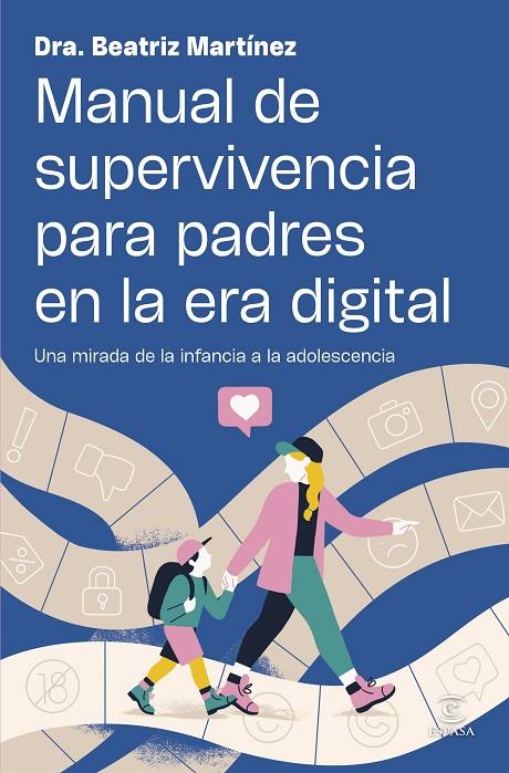MANUAL DE SUPERVIVENCIA PARA PADRES EN LA ERA DIGITAL | 9788467080551 | MARTÍNEZ, BEATRIZ