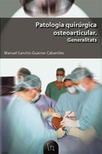 PATOLOGIA QUIRÚRGICA OSTEOARTICULAR | 9788437052601 | SANCHIS-GUARNER CABANILLES, MANUEL
