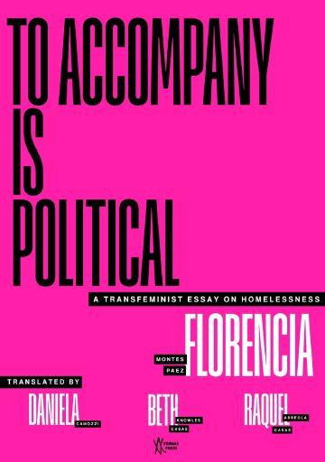 TO ACCOMPANY IS POLITICAL | 9788409867493 | MONTES PAEZ, FLORENCIA