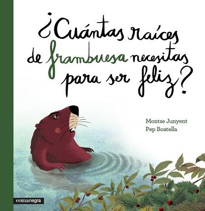 ¿CUÁNTAS RAÍCES DE FRAMBUESA NECESITAS PARA SER FELIZ? | 9788416033676 | JUNYENT GARCÍA, MONTSE / BOATELLA VIDAL, PEP