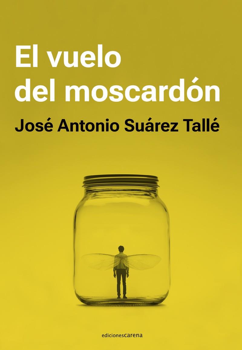 VUELO DEL MOSCARDÓN, EL | 9788419890351 | SUAREZ TALLE, JOSE ANTONIO