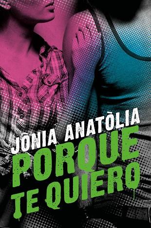 PORQUE TE QUIERO | 9788417361617 | ANATOLIA, JONIA