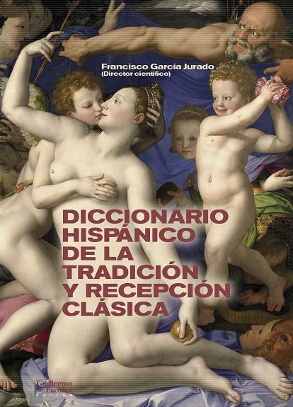 DICCIONARIO HISPÁNICO DE LA TRADICIÓN Y RECEPCIÓN CLÁSICA | 9788418093937
