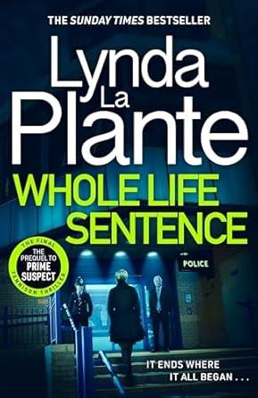 WHOLE LIFE SENTENCE | 9781804181584 | LA PLANTE, LYNDA