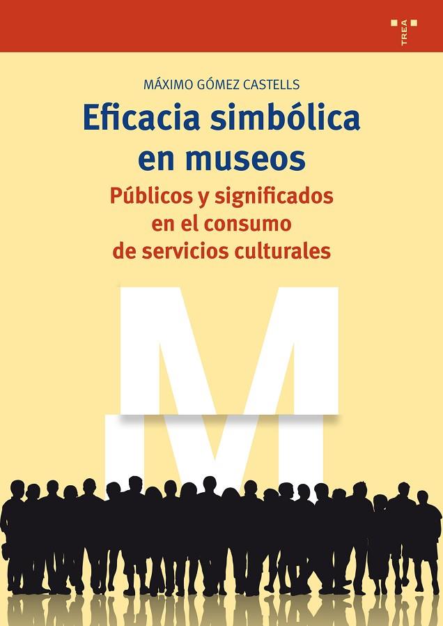EFICACIA SIMBÓLICA EN MUSEOS | 9788497049627 | GÓMEZ CASTELLS, MÁXIMO