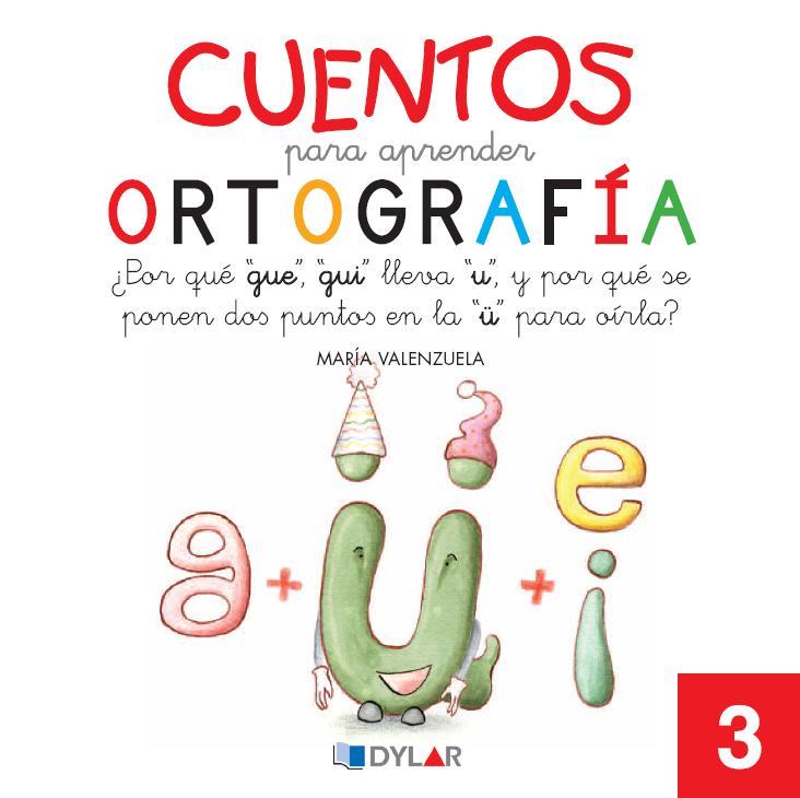 CUENTOS PARA APRENDER ORTOGRAFÍA - 3 | 9788492795628 | VALENZUELA, MARÍA