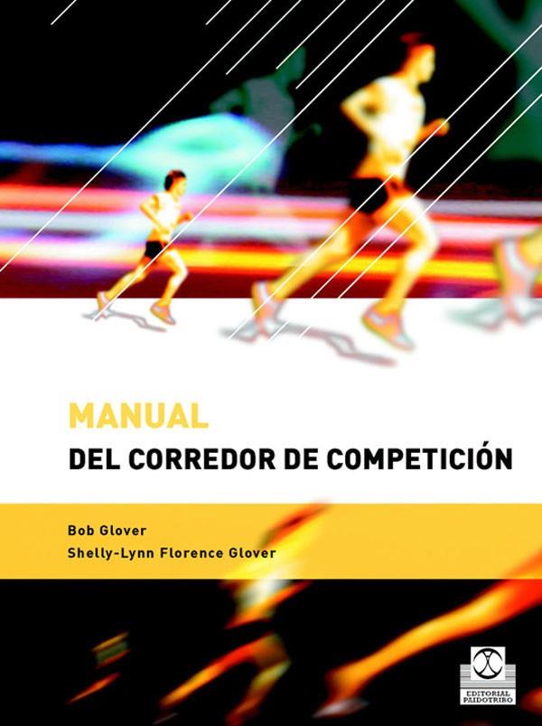 MANUAL DEL CORREDOR DE COMPETICIÓN | 9788480197564 | GLOVER, BOB / GLOVER, SHELLY-LYNN FLORENCE