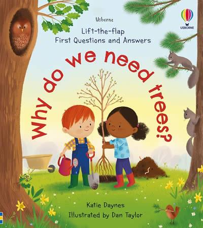 FIRST QUESTIONS AND ANSWERS : WHY DO WE NEED TREES? | 9781474996099 | DAYNES, KATIE