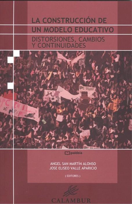 CONSTRUCCIÓN DE UN MODELO EDUCATIVO, LA | 9788483594766 | SAN MARTÍN ALONSO, ÁNGEL / VALLE APARICIO, JOSÉ ELISEO