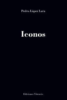 ICONOS | 9788412702644 | LOPEZ LARA, PEDRO