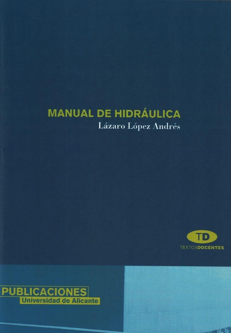 MANUAL DE HIDRÁULICA | 9788479083205 | LÓPEZ ANDRÉS, LÁZARO