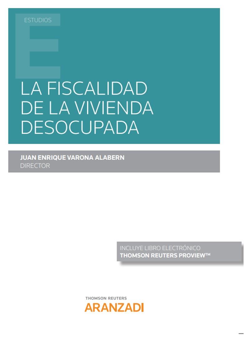 FISCALIDAD DE LA VIVIENDA DESOCUPADA, LA (DUO) | 9788413468198 | VARONA ALABERN, JUAN ENRIQUE