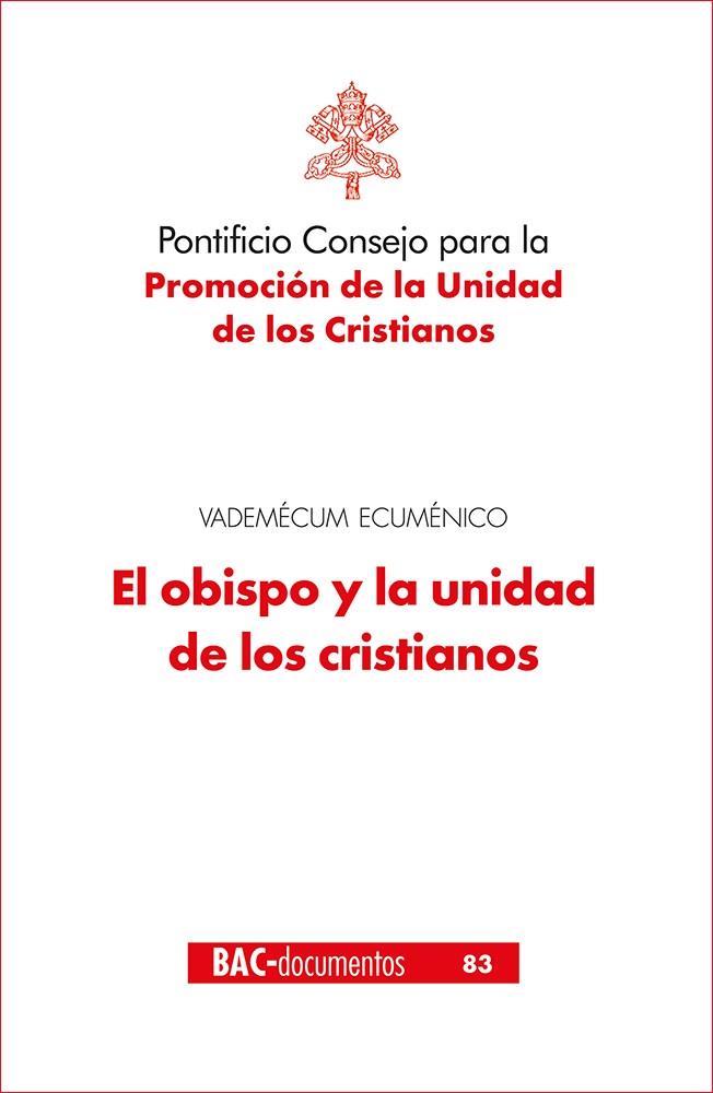 OBISPO Y LA UNIDAD DE LOS CRISTIANOS VADEMÉCUM ECUMÉNICO | 9788422021803 | CONSEJO PONTIFICIO