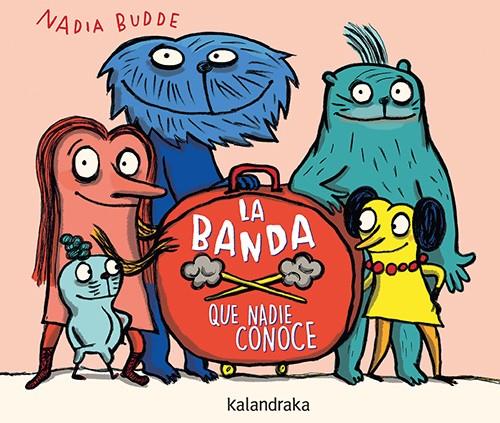 BANDA QUE NADIE CONOCE, LA | 9788413433776 | BUDDE, NADIA