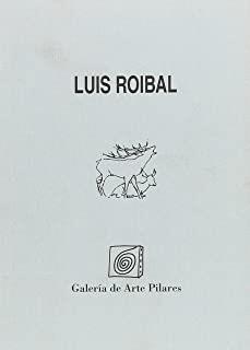 LUIS ROIBAL (CATALOGO) | 9788495963949