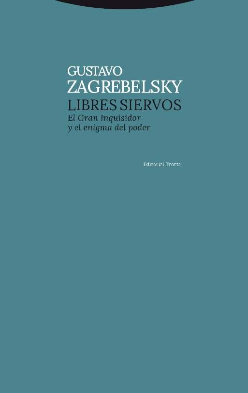 LIBRES SIERVOS | 9788498797091 | ZAGREBLESKY, GUSTAVO