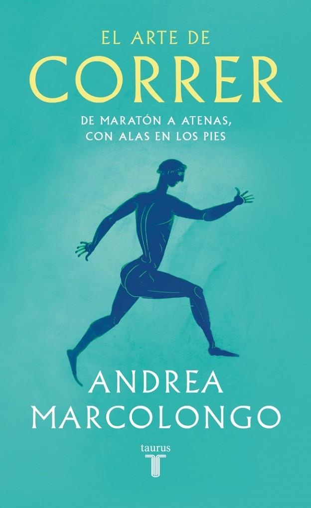 ARTE DE CORRER, EL | 9788430627479 | MARCOLONGO, ANDREA