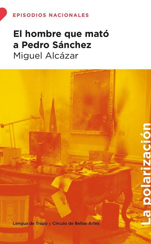 HOMBRE QUE MATÓ A PEDRO SANCHEZ, EL | 9788483813225 | ALCAZAR, MIGUEL