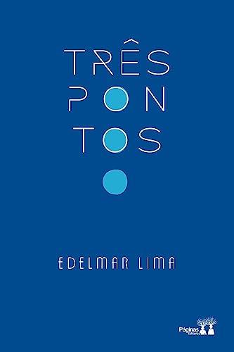 TRES PONTOS | 9786550791353 | LIMA, EDELMAR