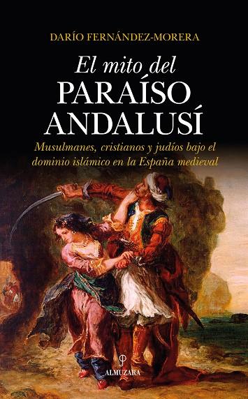 MITO DEL PARAÍSO ANDALUSÍ, EL | 9788417229542 | FERNÁNDEZ MORERA, DARÍO
