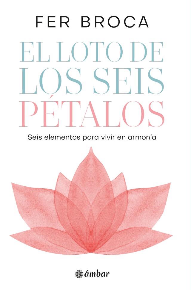 LOTO DE LOS SEIS PÉTALOS, EL | 9788412899818 | BROCA, FER