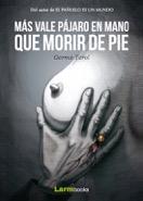 MÁS VALE PÁJARO EN MANO QUE MORIR DE PIE | 9788494223075 | TEROL, GERMÀ