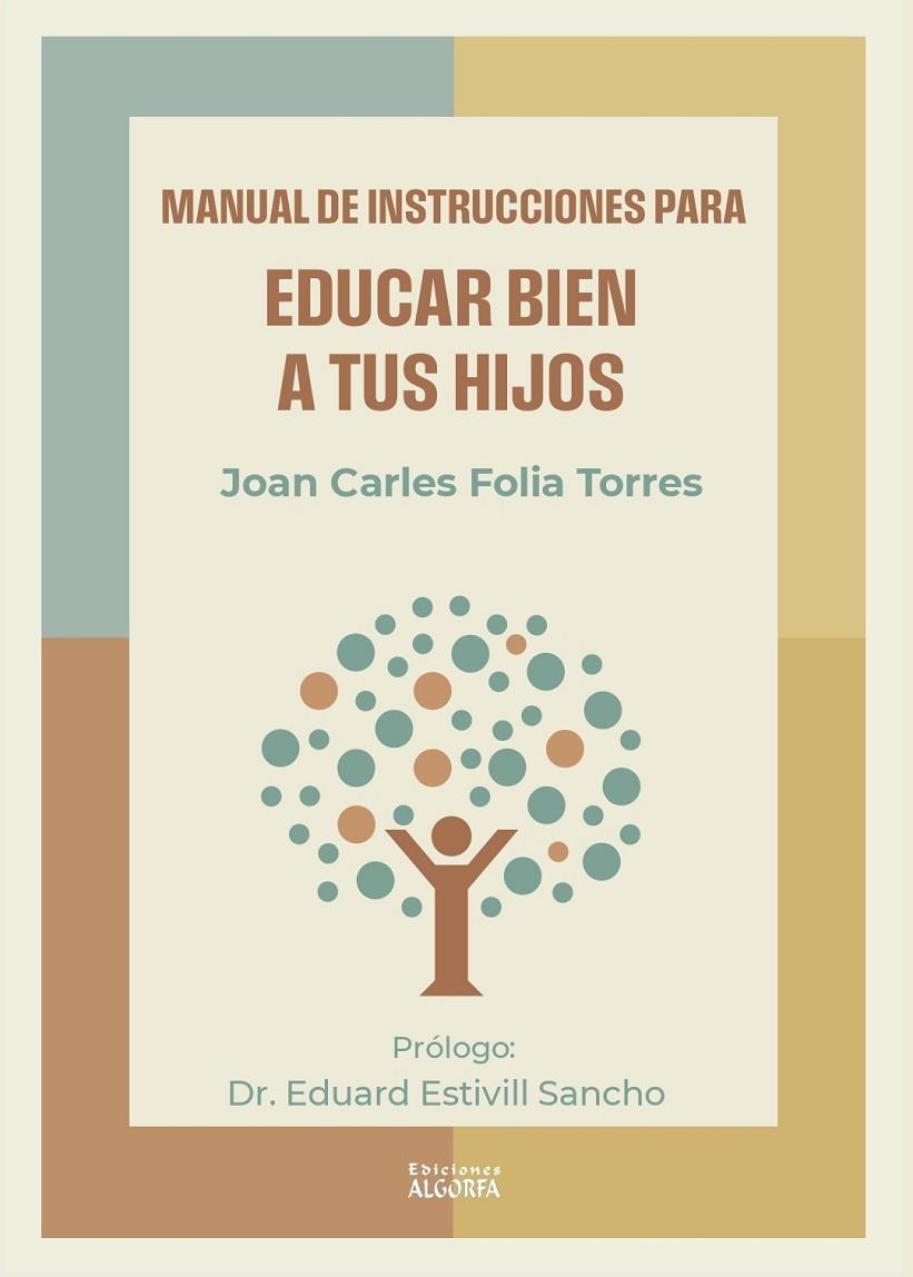 MANUAL DE INSTRUCCIONES PARA EDUCAR BIEN A TUS HIJOS | 9791399111859 | FOLIA TORRES, JOAN CARLES