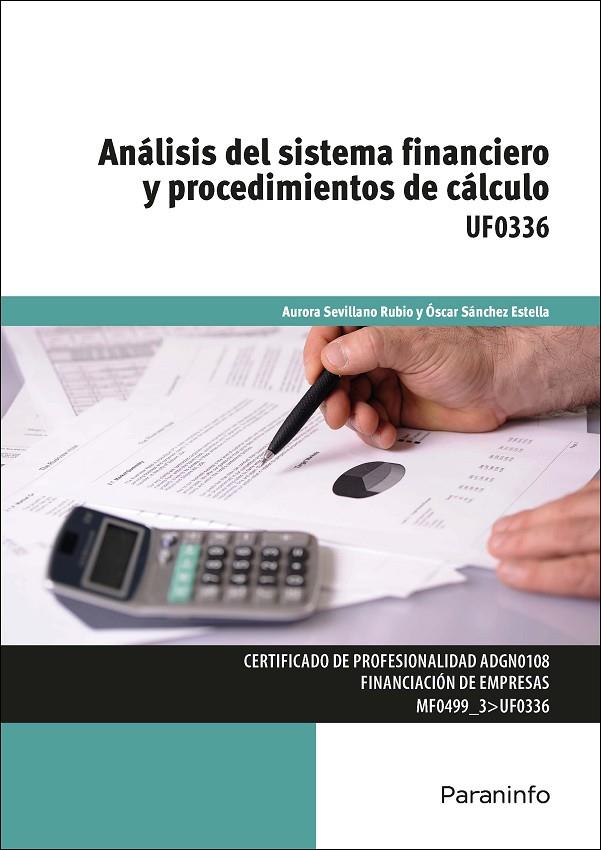 ANÁLISIS DEL SISTEMA FINANCIERO Y PROCEDIMIENTOS DE CÁLCULO | 9788428399258 | SEVILLANO RUBIO, AURORA / SÁNCHEZ ESTELLA, ÓSCAR