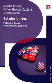 ESTADOS UNIDOS POLÍTICA INTERNA Y TENDENCIAS GLOBALES | 9786071654359 | CHACÓN, SUSANA